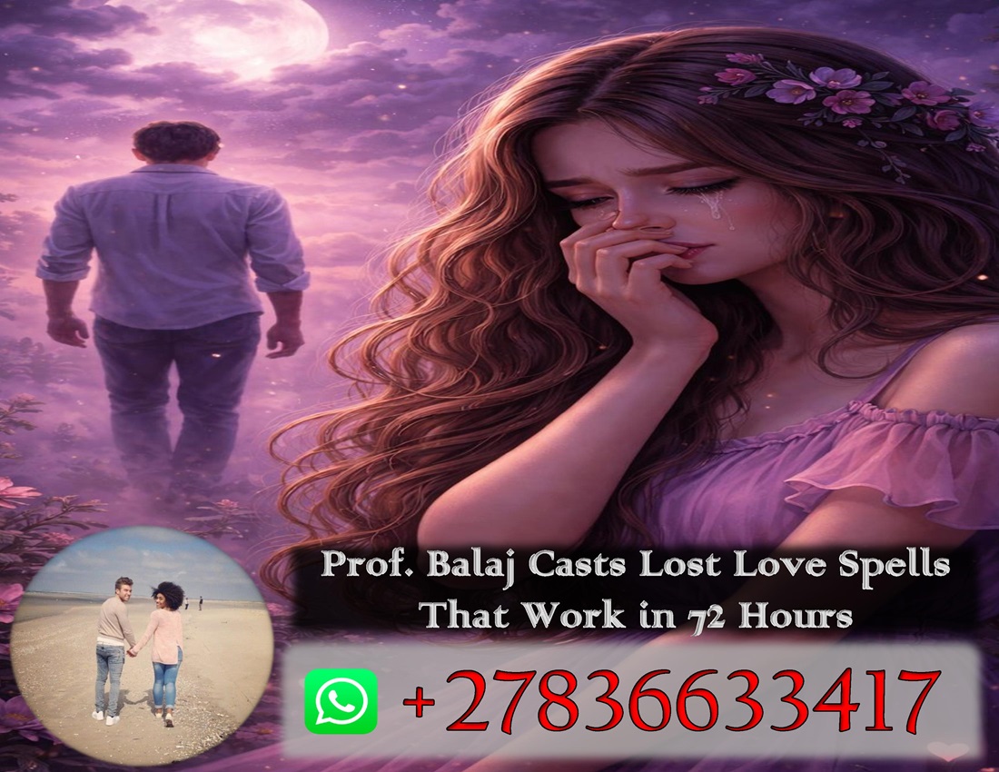 Top 5 Powerful Lost Love Spells to Bring Back Your Ex Fast With Real Results in 72 Hours and No Side Effects +27836633417