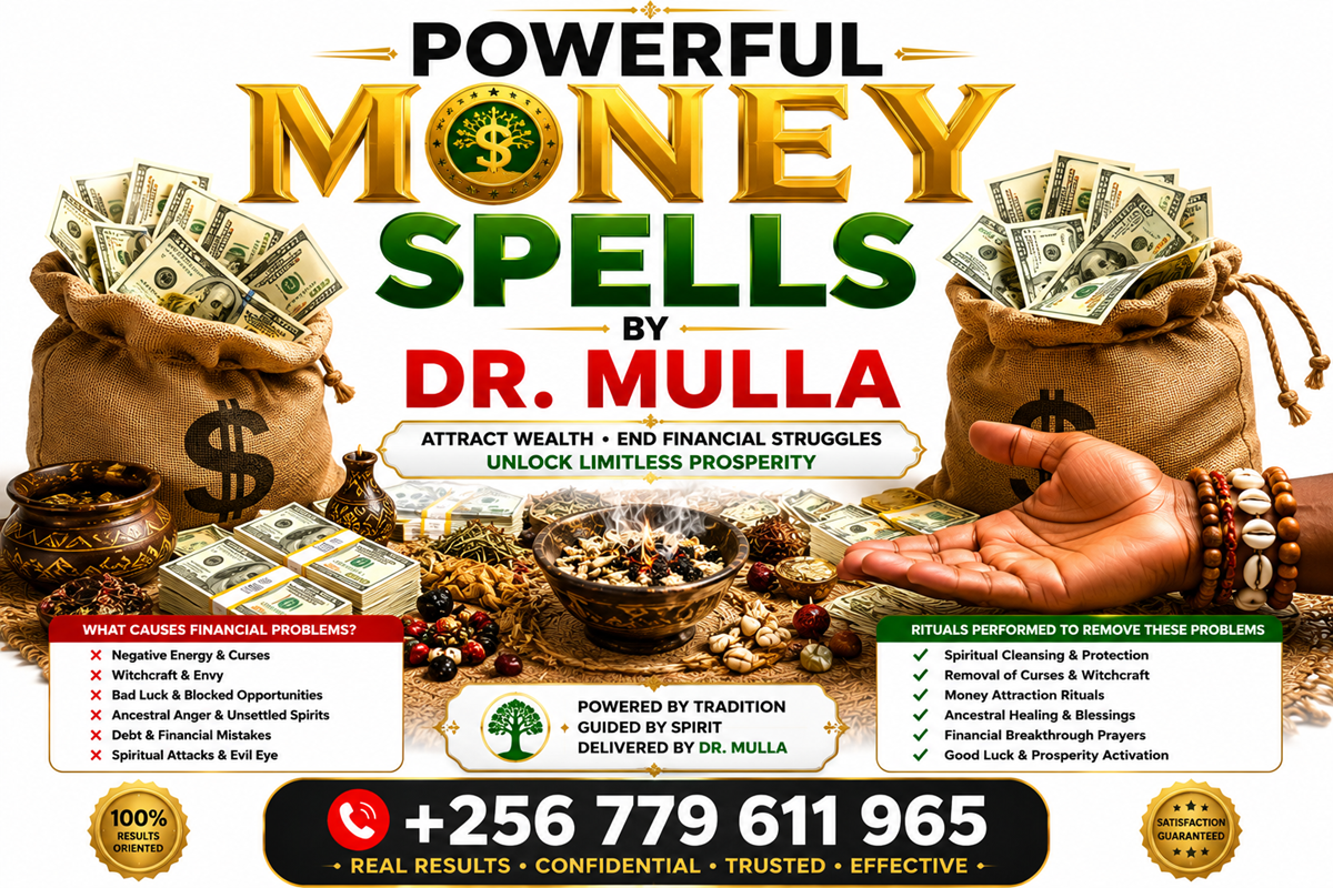 7 Powerful Money Spells to Attract Wealth, Prosperity, Business Success & Good Luck – Dr. Mulla +256 779 611 965