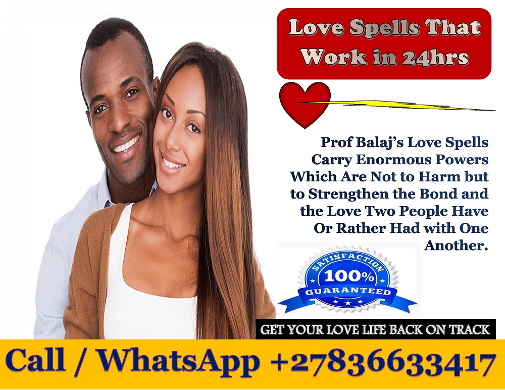 Real Love Spell Caster: Why Some Love Spells Work and Others Completely Fail +27836633417